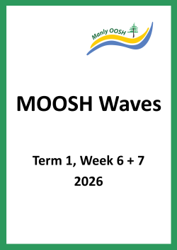 MOOSH Waves 2026 - Term 1, Week 6 + 7 2026 MOOSH Waves 2026 - Term 1, Week 6 + 7 2026